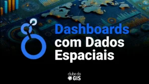 Dashboards com Dados Espaciais